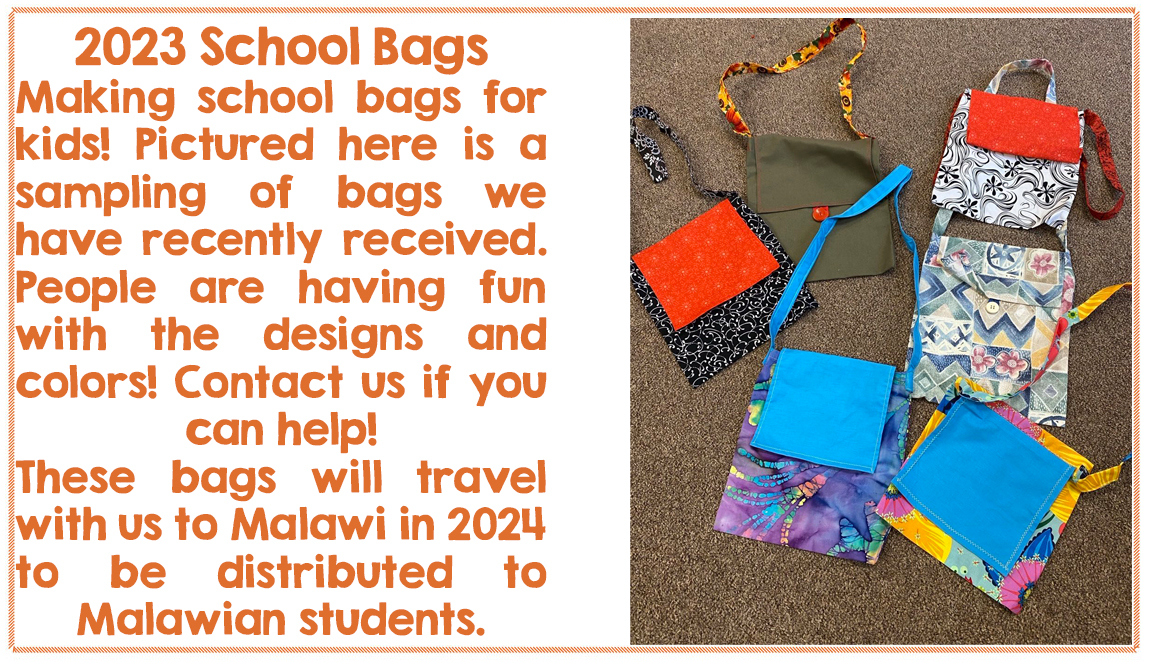 MELT Moment: making school bags for kids! Pictured here is a sampling of bags we have recently received. People are having fun with the designs and colors! Contact us if you can help!
These bags will travel with us to Malawi in 2024 to be distributed to Malawian students.